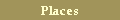Places